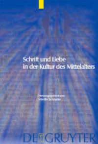 Schrift und Liebe in der Kultur des Mittelalters (Trends in Medieval Philology Bd.13) （Reprint 2014. 2008. VI, 260 S. 3 b/w ill. 23 cm）