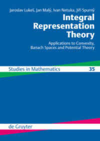 整数表現論：凸性、バナッハ空間、ポテンシャル論<br>Integral Representation Theory : Applications to Convexity, Banach Spaces and Potential Theory (De Gruyter Studies in Mathematics 35) （2010. XVI, 715 S.）