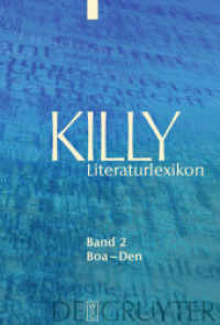 キリー文学事典（新訂増補２版）第２巻<br>Killy Literaturlexikon. Band 2 Boa - Den (Killy Literaturlexikon Band 2) （2. Aufl. 2008. VIII, 596 S.）