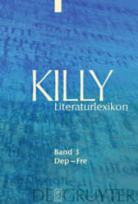 キリー文学事典（新訂増補２版）第３巻<br>Killy Literaturlexikon. Band 3 Dep - Fre (Killy Literaturlexikon Band 3) （2. Aufl. 2008. VIII, 585 S.）