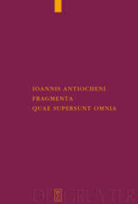 Ioannis Antiocheni fragmenta quae supersunt omnia : Dissertationsschrift (Corpus Fontium Historiae Byzantinae Bd.47) （2008. LXVI, 600 S. 230 mm）