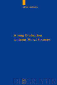 Strong Evaluation without Moral Sources : On Charles Taylor's Philosophical Anthropology and Ethics (Quellen und Studien zur Philosophie 86) （2008. XII, 385 S.）