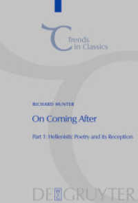 On Coming After : Studies in Post-Classical Greek Literature and its Reception (Trends in Classics - Supplementary Volumes 3) （2009. X, 907 S. 230 mm）