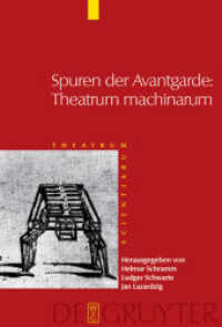 Theatrum Scientiarum. Band 4 Spuren der Avantgarde: Theatrum machinarum : Frühe Neuzeit und Moderne im Kulturvergleich (Theatrum Scientiarum Band 4) （2008. XXXII, 533 S. 106 b/w ill.）
