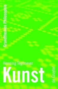 芸術：哲学の基礎テーマ<br>Kunst (Grundthemen Philosophie) （2008. VIII, 235 S. 20,5 cm）