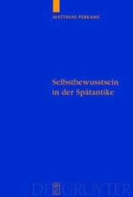 Selbstbewusstsein in der Spätantike : Die neuplatonischen Kommentare zu Aristoteles "De anima" (Quellen und Studien zur Philosophie Bd.85) （2008. XIV, 468 S. 23 cm）