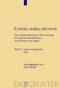 Lukasevangelium : Text (Catena aurea - deutsch Bd.1) （2008. VIII, 328 S. 230 mm）