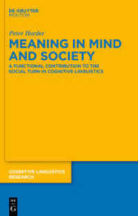 認知言語学の社会的転回<br>Meaning in Mind and Society : A Functional Contribution to the Social Turn in Cognitive Linguistics (Cognitive Linguistics Research [CLR] 41) （2010. XI, 516 S. 230 mm）
