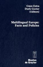 多言語のヨーロッパ<br>Multilingual Europe : Facts and Policies (Contributions to the Sociology of Language Vol.96) （2008. VIII, 352 p. 23 cm）