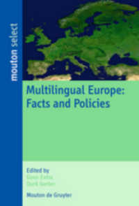 多言語のヨーロッパ<br>Multilingual Europe : Facts and Policies (Mouton Select) （2008. VIII, 352 S. 23 cm）