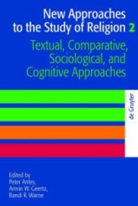 New Approaches to the Study of Religion. Volume 2 Textual, Comparative, Sociological, and Cognitive Approaches (Religion and Reason 43) （2008. VI, 497 S. 230 mm）