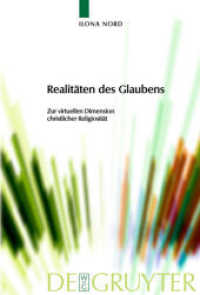 Realitäten des Glaubens : Habilitationsschrift (Praktische Theologie im Wissenschaftsdiskurs 5) （2008. XXXI, 364 S. 230 mm）