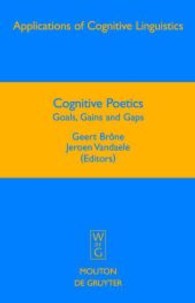 認知詩学<br>Cognitive Poetics : Goals, Gains and Gaps (Applications of Cognitive Linguistics Vol.10) （2009. 560 p. 23,5 cm）