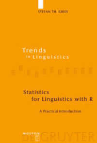 Ｒを用いた言語学のための統計学：実践的入門<br>Statistics for Linguistics with R : A Practical Introduction (Mouton Textbook) （2010. X, 335 S. 72 b/w ill., 45 b/w tbl.）