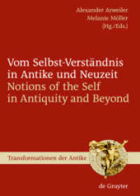 古代と近代における自己理解<br>Vom Selbst-Verständnis in Antike und Neuzeit (Transformationen der Antike 8) （2008. XIV, 428 S.）
