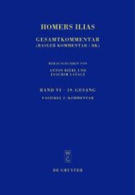 Homers Ilias. Bd.6 Neunzehnter Gesang Fasz.2 : Kommentar (Sammlung Wissenschaftlicher Commentare (SWC)) （2009. XV, 209 S. 24 cm）