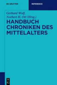 中世年代記事典<br>Handbuch Chroniken des Mittelalters (De Gruyter Reference) （2016. VIII, 1042 S. 30 b/w ill. 230 mm）