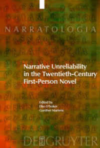 ２０世紀の一人称小説におけるナラティヴの不確かさ<br>Narrative Unreliability in the Twentieth-Century First-Person Novel (Narratologia 14) （2008. VI, 338 S.）