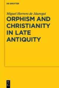 古代後期のオルフェウス信仰とキリスト教<br>Orphism and Christianity in Late Antiquity : Helicon to Sion (Sozomena 7) （2010. XIII, 442 S. 230 mm）