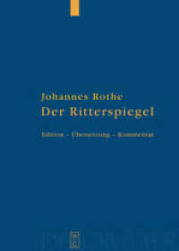騎士道の鏡<br>Der Ritterspiegel : Herausgegeben, übersetzt und kommentiert （2009. VIII, 470 S. 6 b/w ill.）