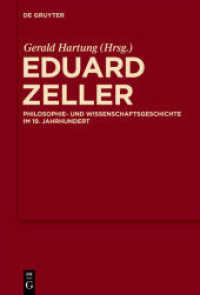Eduard Zeller : Philosophie- und Wissenschaftsgeschichte im 19. Jahrhundert （2010. VI, 346 S.）