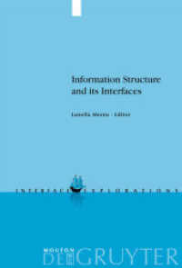 情報構造とそのインターフェース<br>Information Structure and its Interfaces (Interface Explorations [IE] 19) （2009. VI, 429 S.）