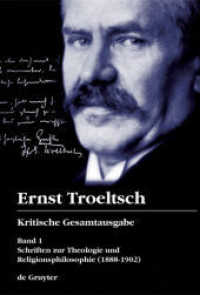 トレルチ全集　第１巻：神学・宗教哲学論文<br>Ernst Troeltsch: Kritische Gesamtausgabe. Band 1 Schriften zur Theologie und Religionsphilosophie : (1888-1902) (Ernst Troeltsch: Kritische Gesamtausgabe Band 1) （2009. XX, 1097 S. 4 plates. 240 mm）
