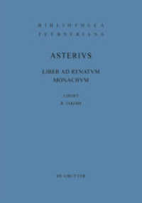 Asterius - Liber ad renatum monachum (Bibliotheca scriptorum Graecorum et Romanorum Teubneriana) （2011. XI, 41 S. 200 mm）