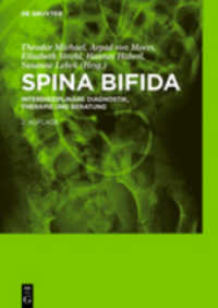 Spina bifida : Interdisziplinäre Diagnostik, Therapie und Beratung （2. Aufl. 2018. XXXII, 510 S. 155 b/w ill., 55 b/w tbl. 240 mm）