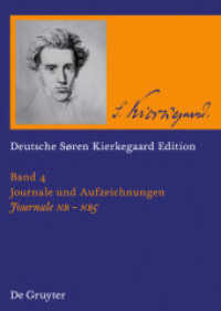 ドイツ語版 キルケゴール全集 第４巻：日録1846-1848年<br>Søren Kierkegaard: Deutsche Søren Kierkegaard Edition (DSKE). Band 4 Journale NB · NB2 · NB3 · NB4 · NB5 (Søren Kierkegaard: Deutsche Søren Kierkegaard Edition (DSKE) Band 4) （2013. XXVI, 791 S. 240 mm）