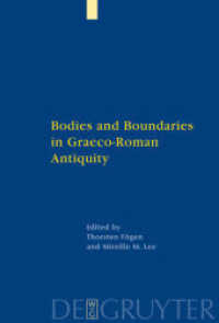 古代ギリシア・ローマにおける身体と境界<br>Bodies and Boundaries in Graeco-Roman Antiquity （2009. VIII, 317 S.）