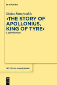 "The Story of Apollonius, King of Tyre" : A Commentary (Texte und Kommentare 38) （2012. X, 682 S.）