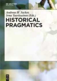 歴史的語用論ハンドブック<br>Historical Pragmatics (Handbooks of Pragmatics (HOPS) 8) （2010. XIII, 743 S. 10 b/w ill. 240 mm）
