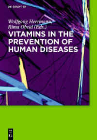 Vitamins in the prevention of human diseases （2011. XVII, 726 S. 60 b/w ill., 30 b/w tbl. 240 mm）