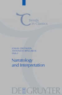古代文学のナラティヴと解釈<br>Narratology and Interpretation : The Content of Narrative Form in Ancient Literature (Trends in Classics - Supplementary Volumes 4) （2009. VII, 630 S. 230 mm）