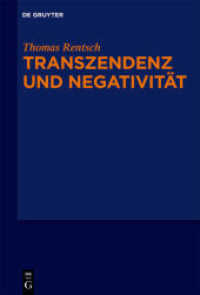 Transzendenz und Negativität : Religionsphilosophische und ästhetische Studien （2010. XII, 459 S. 2 b/w ill., 1 b/w img., 1 b/w ld. 230 mm）