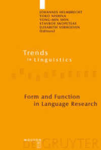 言語研究における形式と機能<br>Form and Function in Language Research : Papers in Honour of Christian Lehmann (Trends in Linguistics. Studies and Monographs [TiLSM] 210) （2009. XII, 350 S. 230 mm）