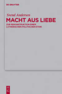 Macht aus Liebe : Zur Rekonstruktion einer lutherischen politischen Ethik (Theologische Bibliothek Töpelmann 149) （2010. XII, 329 S. 230 mm）