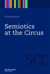 サーカスの記号論<br>Semiotics at the Circus （2010. IV, 220 p. 23 cm）