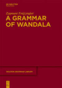 A Grammar of Wandala (Mouton Grammar Library [MGL] 47) （2012. XVI, 720 S. 240 mm）