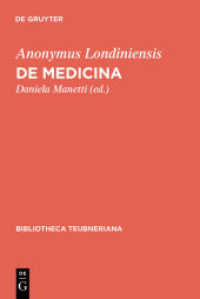 De medicina (Bibliotheca scriptorum Graecorum et Romanorum Teubneriana) （2011. XXVII, 131 S.）