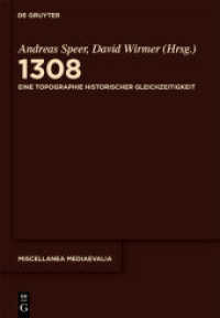 1308, Eine Topographie  historischer Gleichzeitigkeit (Miscellanea Mediaevalia 35) （2010. XXV, 1023 S. 17 b/w and 21 col. ill. 240 mm）