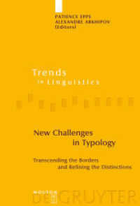 類型論の新たな挑戦<br>New Challenges in Typology : Transcending the Borders and Refining the Distinctions (Trends in Linguistics. Studies and Monographs [TiLSM] 217) （2009. XI, 428 S. 230 mm）