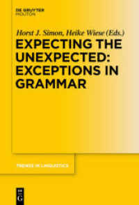 文法における例外<br>Expecting the Unexpected: Exceptions in Grammar (Trends in Linguistics. Studies and Monographs [TiLSM] 216) （2011. VII, 450 S. 34 b/w ill., 21 b/w tbl. 230 mm）