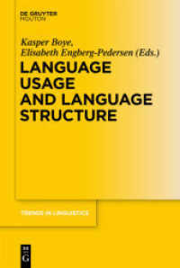 言語の用法と構造<br>Language Usage and Language Structure (Trends in Linguistics. Studies and Monographs [TiLSM] 213) （2010. XIV, 354 S. 230 mm）