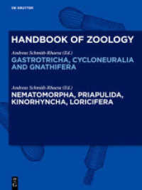 Handbook of Zoology. Gastrotricha, Cycloneuralia and Gnathifera. Volume 1 11; Nematomorpha, Priapulida, Kinorhyncha, Loricifera (Handbook of Zoology. Gastrotricha, Cycloneuralia and Gnathifera Volume 1) （2012. X, 381 S. 400 b/w and 25 col. ill. 280 mm）