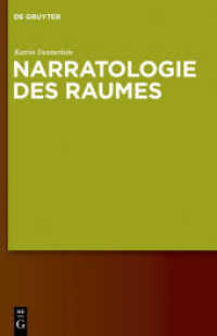 空間の物語論<br>Narratologie des Raumes : Dissertationsschrift (Narratologia 22) （2009. VIII, 247 S. 230 mm）