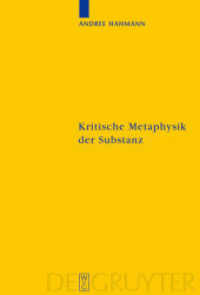 実体の批判的形而上学：カントとライプニッツ<br>Kritische Metaphysik der Substanz : Kant im Widerspruch zu Leibniz (Kantstudien-Ergänzungshefte 160) （2009. VIII, 248 S. 230 mm）