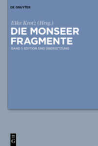 Die Monseer Fragmente， 2 Teile : Band 1: Edition und Übersetzung， Band 2: Wörterbuch und Kommentar