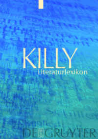 キリー文学事典　第１３巻<br>Killy Literaturlexikon. Band 13 Register (Killy Literaturlexikon Band 13) （2. Aufl. 2012. VIII, 664 S. 240 mm）